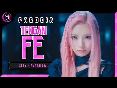 EVERGLOW - TENGAN FE (Parodia de Slay) Moontastic