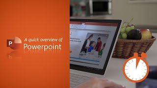 A quick overview of PowerPoint