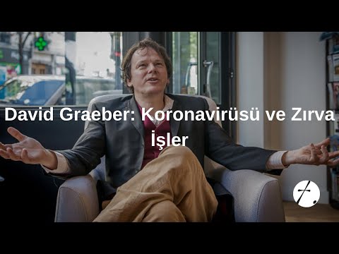 David Graeber: Koronavirüsü ve Zırva İşler (2020) Türkçe Altyazılı