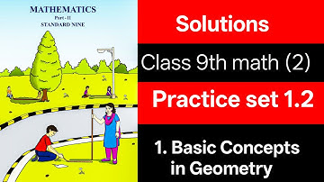 ✅ Class 9 Maths Part 2 | Practice Set 1.2 | Basic Concepts in Geometry | Maharashtra Board |