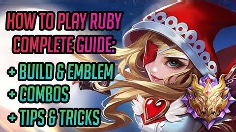 How To Play Ruby Mobile Legends | Best Build & Emblem | Combos | Tips & Tricks