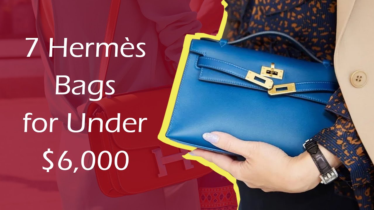 7 Hermès Bags for Under 6,000 YouTube