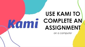 Use Kami to Complete an Assignment on the Computer