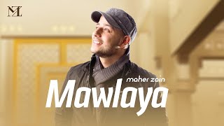 Maher Zain - Mawlaya | Official Lyric Video | ماهر زين - مولاي