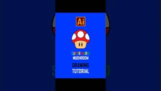Super Mario Mushroom Vector Tutorial in Illustrator #illustrator #mario #vectorart #shorts