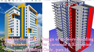 Complete Structural Design of 20 Story Building using  Etabs  in Eurocode & Ethiopian  Code (part 1)