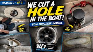 We Cut a HUGE Hole in the Boat! | Bow Thruster Install on After Hours | S3E3