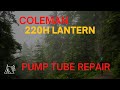 Coleman 220H Lantern Pump Tube Repair