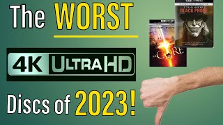 The WORST 4K UHD Blu-ray Discs of 2023!