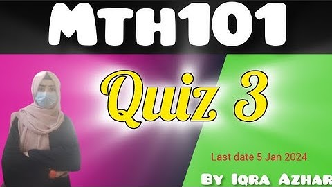 Mth101 Quiz 3 solution 2024 |#mth101#quiz3