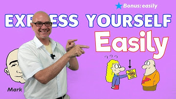 Express Yourself Easily (series #1) + easily | Learn English - Mark Kulek ESL