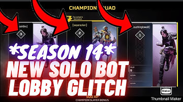 Apex Legends NEWEST BOT Lobby Glitch (ACTUALLY WORKS) Season 14