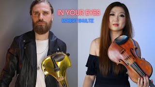 Robert Shultz In Your Eyes Violin Valenti & Michelle Jin Instrumental Violin Cover
