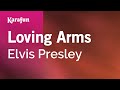 Loving Arms - Elvis Presley | Karaoke Version | KaraFun