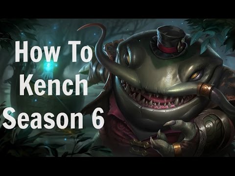 How to Play Tahm Kench Support Season 6 League of Legends Guide - YouTube