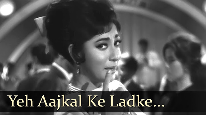 Yeh Aajkal Ke Ladke - Mala Sinha - Sanjay Khan - Dillagi -  Funny Naughty Song - Laxmikant Pyarelal