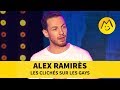 Alex ramirs  les clichs sur les gays