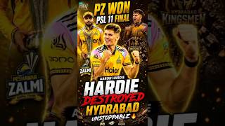 PZ Won PSL 11 Final 🏆 | Aaron Hardie Destroyed Hyderabad Kingsmen 🔥#pslfinal #psl #viral