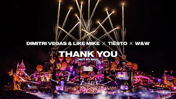 Dimitri Vegas & Like Mike & Tiësto & Dido & W&W - Thank You (Not So Bad) (Official video)