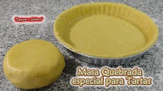 MASA QUEBRADA para Tartas y otras Recetas, bien fácil