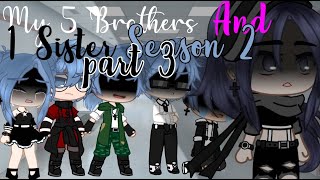 My 5 Brothers And 1 Sister (Season 2 Finale)part 3||GCMM||