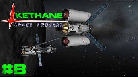 Kethane Space Program - Ep 08 - Refueler Probe