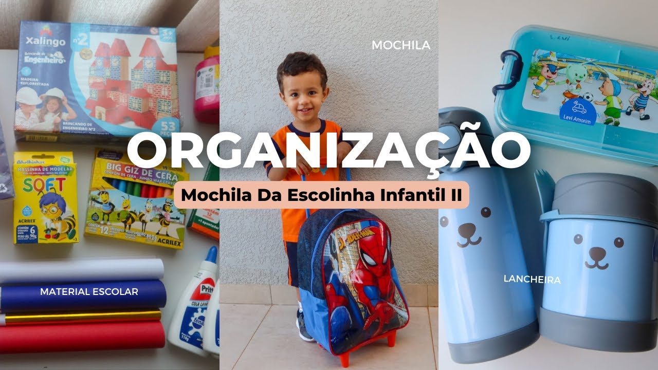 O QUE levar e COMO  organizar a MOCHILA DA ESCOLINHA EM 2023 | INFANTIL II ( 2 ANOS E MEIO)