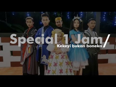 kekeyi bukan boneka - Special Full 1 jam