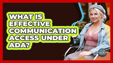 What Is Effective Communication Access Under ADA?