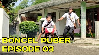 Boncel Puber Episode 03 | Film Komedi Budak Koceak