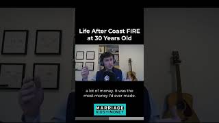 Life After Coast FIRE at 30 Years Old