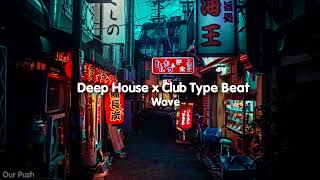 [FREE] Deep House x Club Type Beat - \