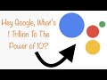 Hey Google, What&#39;s 1 Trillion To The Power of 10?