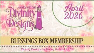 Famous Divinity Designs April 2026 Blessings Box Profile