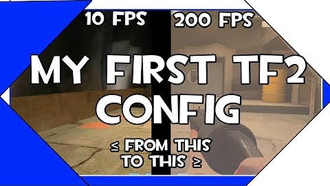 [TF2]  MY FIRST TF2 CONFIG