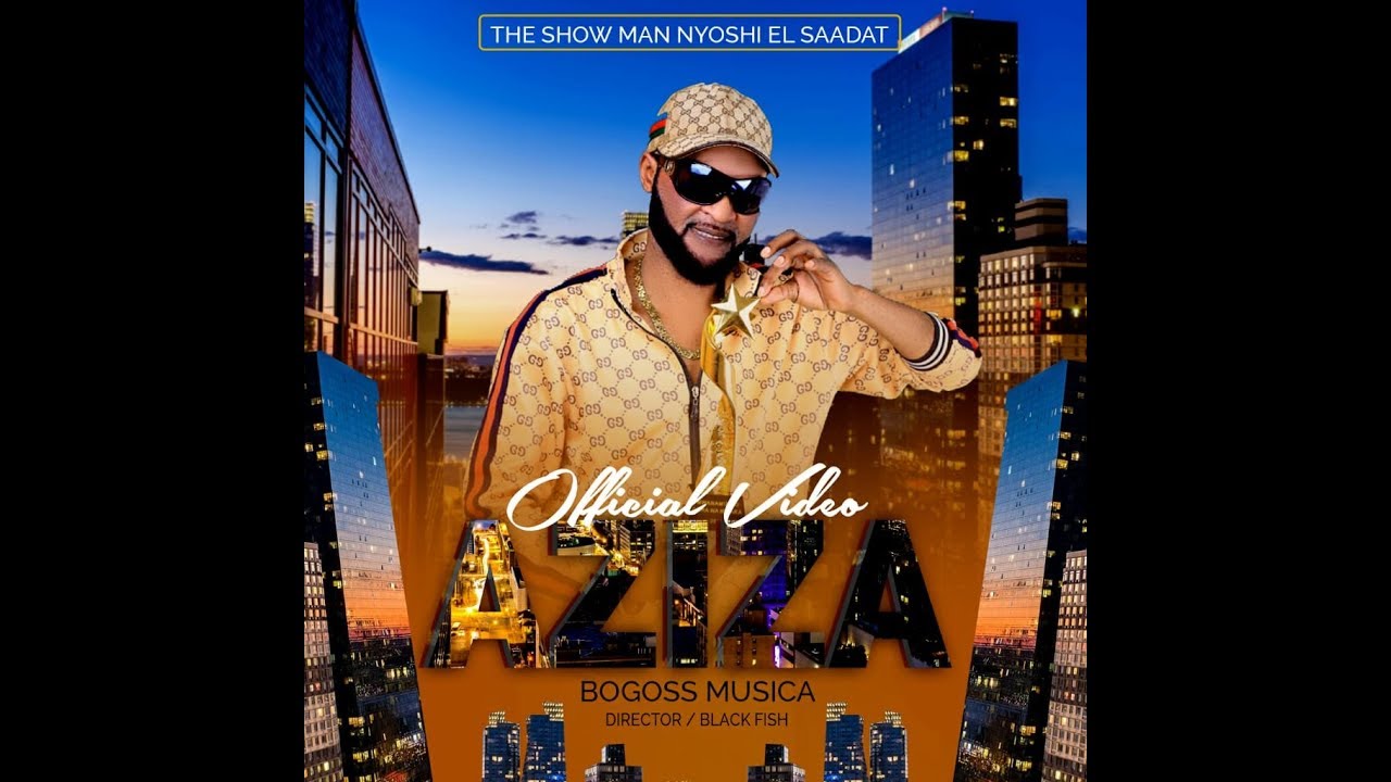 Watch NYOSHI EL SAADAT AND BOGOSS MUSICA-AZIZA (OFFICIAL VIDEO) on YouTube Watch NYOSHI EL SAADAT AND BOGOSS MUSICA-AZIZA (OFFICIAL VIDEO) on YouTube