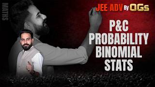 Permutation &amp; Combination, Probability, Statistics &amp; Binomial🔥 High Weightage Topics | JEE Adv Maths