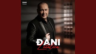 Video thumbnail of "Đani - Lutalica"