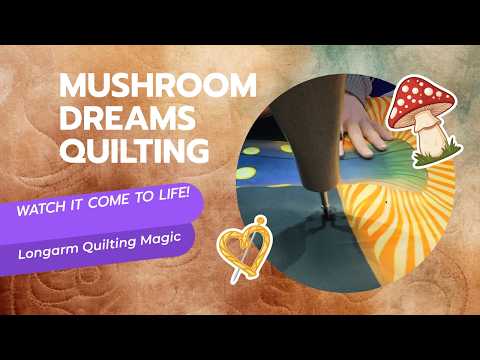 Mushroom Dreams Quilting