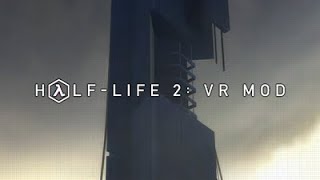 Half Life 2 VR Mod (Live)