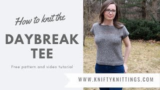 Daybreak Tee - Free knitting pattern and tutorial