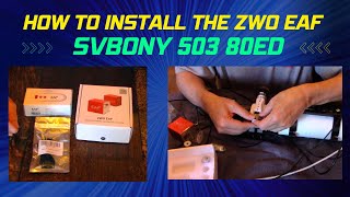 ZWO Auto Focuser Install on SVBony 503 80ED Telescope - Product Reviews