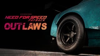 WE ARE OUTLAWS | Need For Speed Payback