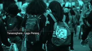 Tanasaghara - Lagu Perang