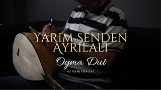 Yarim Senden Ayrılalı | Oyma Dut | Mustafa Korkmaz | Erasaz