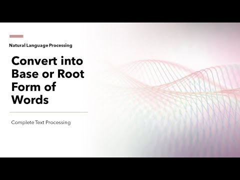 19 Convert into base or root form of word | Text Preprocessing and Mining for NLP | KGP Talkie