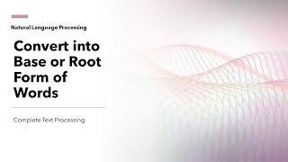 19 Convert into base or root form of word | Text Preprocessing and Mining for NLP | KGP Talkie Getting The Root Word Using Nltk Python