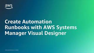 Create Automation Runbooks with AWS Systems Manager | Amazon Web Services