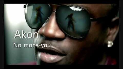Akon - No more you (Lyrics) Official Music HQ