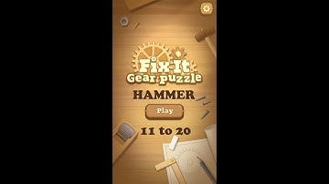 Fix It Gear Puzzle Hammer Level 11 to 20 Walkthrough | Fix It Gear Puzzle Hammer Levels